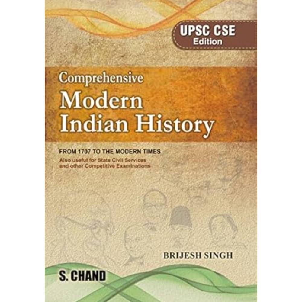Comprehensive Modern Indian History: From 1707 To The Modern Times (UPSC CSE Edition)