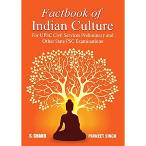 Factbook of Indian Culture : For UPSC Civil Services Preliminary and Other State PSC Examinations