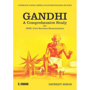 GANDHI: A Comprehensive Study for UPSC Civil Services Examinations